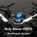 The Quadcopter Holy Stone HS170 Review