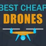 The Ten Best Cheap Drones for Beginners