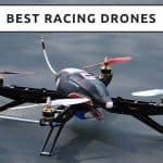 The Best Racing Drones – Satisfy Your Need for Speed