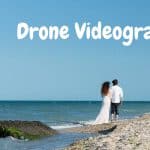 Drone Videography – How to Shoot Drone Videos